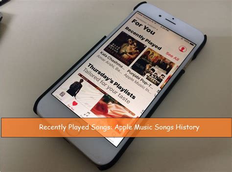 How to See Recently Played on Apple Music and Exploring Your Musical Journey